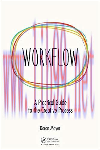 Workflow: A Practical Guide to the Creative Process 1st Edition,
