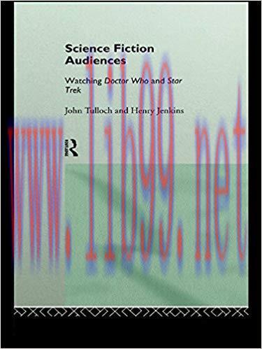 Science Fiction Audiences: Watching Star Trek and Doctor Who (Popular Fictions Series) 1st Edit...