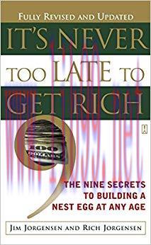 (PDF)It&rsquo;s Never Too Late to Get Rich: The Nine Secrets to Building a Nest Egg at Any Age
