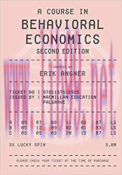 A Course in Behavioral Economics 2nd Edition,
