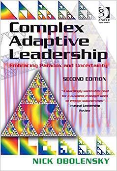 Complex Adaptive Leadership: Embracing Paradox and Uncertainty 2nd Edition,