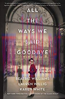 (PDF)All the Ways We Said Goodbye: A Novel of the Ritz Paris
