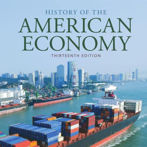 History of the American Economy 13th Edition