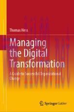 [PDF]Managing the Digital Transformation: A Guide to Successful Organizational Change