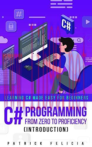 [FOX-Ebook]C# Programming from_ Zero to Proficiency (Introduction): Learning C# Made Easy for B...