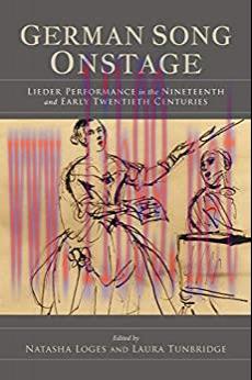 (PDF)German Song Onstage: Lieder Performance in the Nineteenth and Early Twentieth Centuries