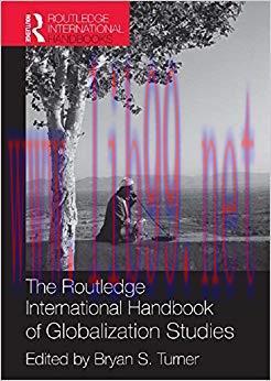 The Routledge International Handbook of Globalization Studies (Routledge International Handbook...
