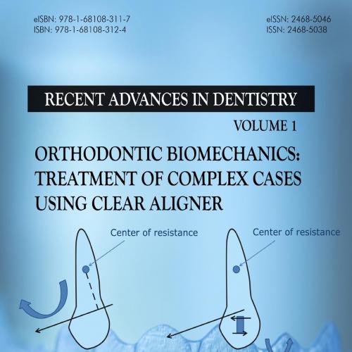 Orthodontic Biomechanics Treatment of Complex Cases Using Clear - Tarek El-Bialy