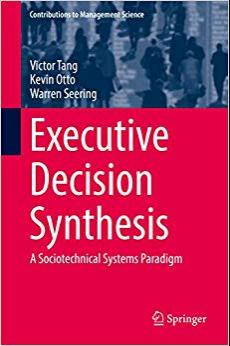 (PDF)Executive Decision Synthesis A Sociotechnical Systems Paradigm (Contributions to Managemen...