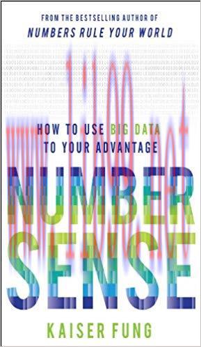 Numbersense: How to Use Big Data to Your Advantage 1st Edition,