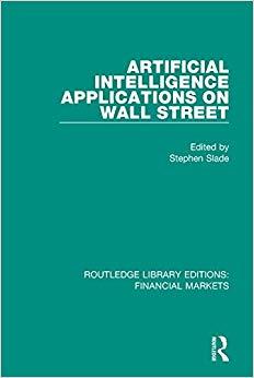(PDF)Artificial Intelligence Applications on Wall Street (Routledge Library Editions Financial ...