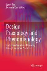 [PDF]Design Praxiology and Phenomenology: Understanding Ways of Knowing through Inventive Pract...