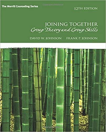 Joining Together Group Theory and Group Skills 12th Edition [DAVID W. JOHNSON]