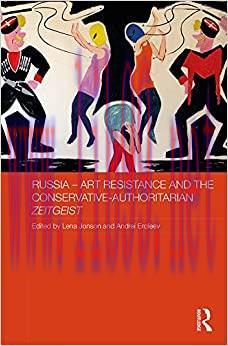 (PDF)Russia &ndash; Art Resistance and the Conservative-Authoritarian Zeitgeist (Routledge Contempora...