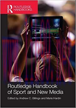 Routledge Handbook of Sport and New Media (Routledge International Handbooks) 1st Edition,