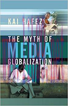 The Myth of Media Globalization 1st Edition,