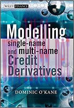 (PDF)Modelling Single-name and Multi-name Credit Derivatives (The Wiley Finance Series Book 574...