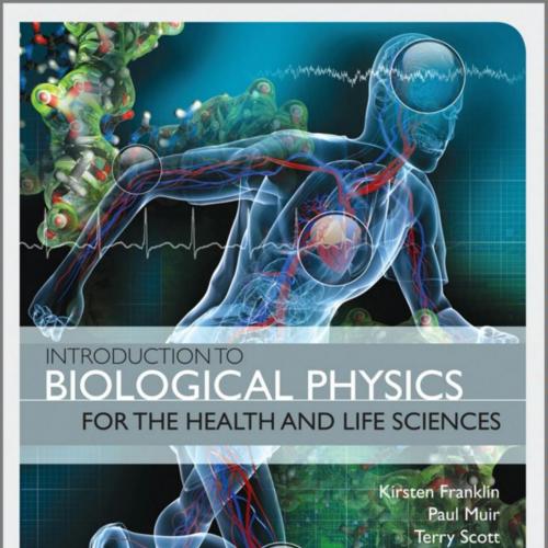 Introduction to biological physics for the health and life sciences