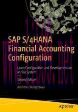 [PDF]SAP S/4HANA Financial Accounting Configuration: Learn Configuration and Development on an ...
