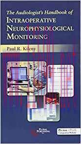 [PDF]The Audiologist&rsquo;s Handbook of Neurophysiology Monitoring