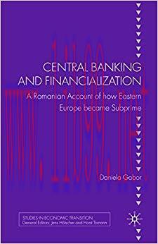 (PDF)Central Banking and Financialization: A Romanian Account of how Eastern Europe became Subp...