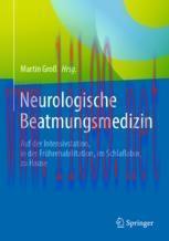 [PDF]Neurologische Beatmungsmedizin: Auf der Intensivstation, in der Fr&uuml;hrehabilitation, im Sch...