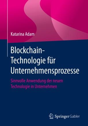 Blockchain-Technologie f&uuml;r Unternehmensprozesse