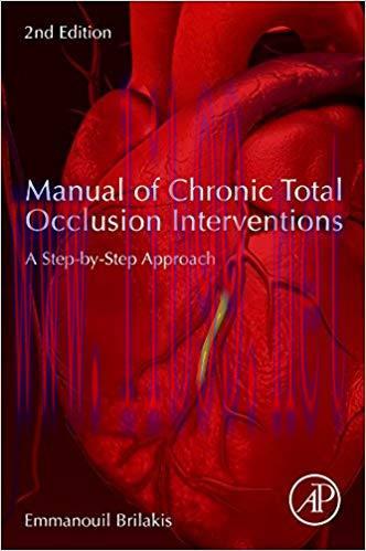 [PDF]Manual of Chronic Total Occlusion Interventions: A Step-by-Step Approach 2nd Edition