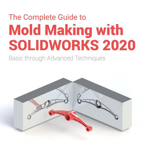 Complete Guide to Mold Making with SOLIDWORKS 2020 1st By Tran, Paul 120Yuan , The