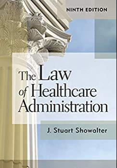 The Law of Healthcare Administration, 9th Edition