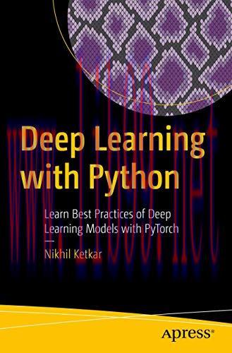 [FOX-Ebook]Deep Learning with Python: Learn Best Practices of Deep Learning Models with PyTorch...