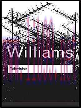 Television: Technology and Cultural Form (Routledge Classics) 3rd Edition,