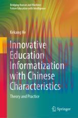 [PDF]Innovative Education Informatization with Chinese Characteristics: Theory and Practice