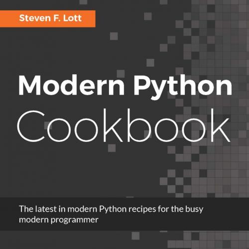 Modern Python Cookbook