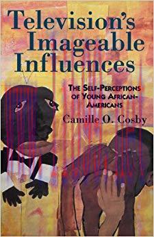 Television&rsquo;s Imageable Influences: The Self-Perception of Young African-Americans