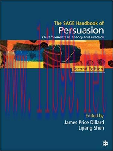 The SAGE Handbook of Persuasion: Developments in Theory and Practice (Sage Handbooks) 2nd Editi...