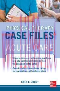 [AME]Physical Therapy Case Files, Acute Care (Original PDF)