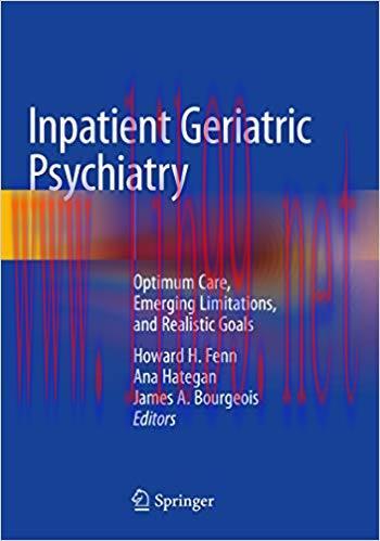 (PDF)Inpatient Geriatric Psychiatry: Optimum Care, Emerging Limitations, and Realistic Goals 1s...