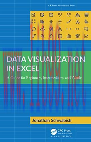 [FOX-Ebook]Data Visualization in Excel: A Guide for Beginners, Intermediates, and Wonks