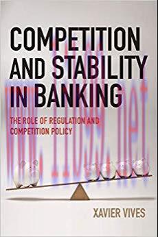 (PDF)Competition and Stability in Banking: The Role of Regulation and Competition Policy 1st Ed...