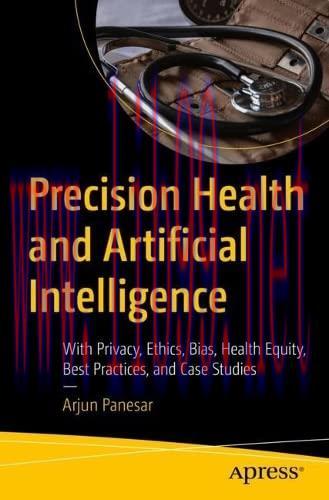 [FOX-Ebook]Precision Health and Artificial Intelligence: With Privacy, Ethics, Bias, Health Equ...