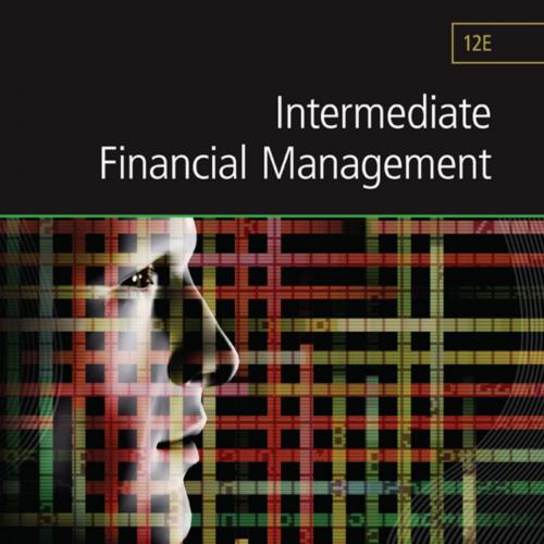 Intermediate Financial Management 12th Edition by Eugene F. Brigham - Eugene F. Brigham & Phill...