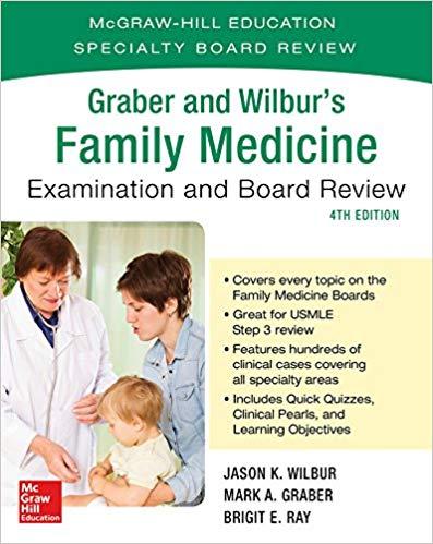 Graber and Wilbur&rsquo;s Family Medicine Examination and Board Review, 4th Edition
