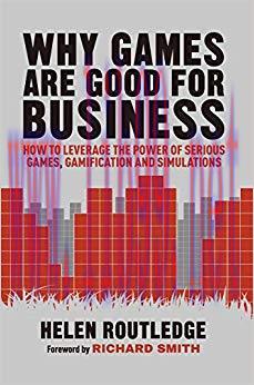 (PDF)Why Games Are Good For Business: How to Leverage the Power of Serious Games, Gamification ...