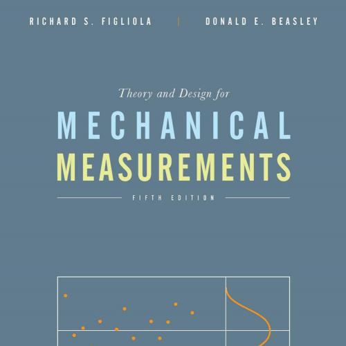 Theory and Design for Mechanical Measurements, Fifth Edition