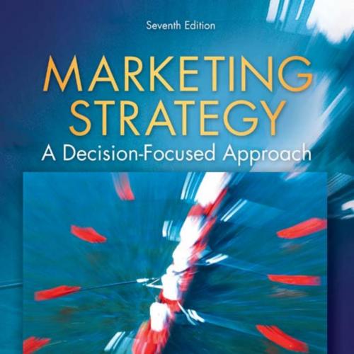 Marketing Strategy A Decision Focused Approach,7th Edition