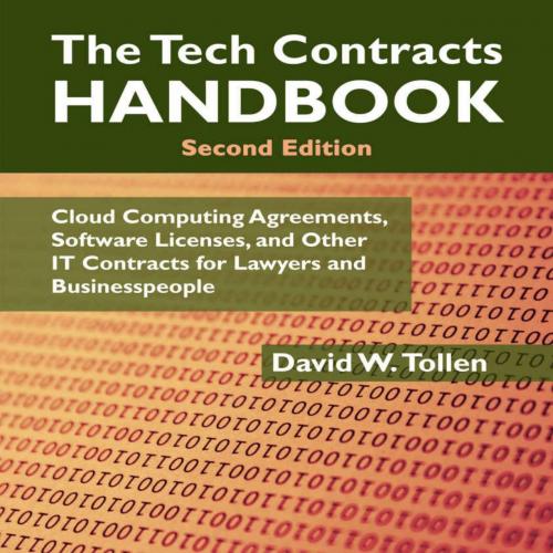 Tech Contracts Handbook_ Cl - David W. Tollen, The - David W. Tollen