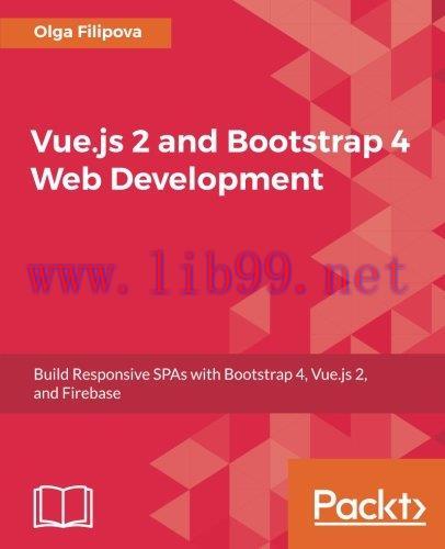[FOX-Ebook]Vue.js 2 and Bootstrap 4 Web Development