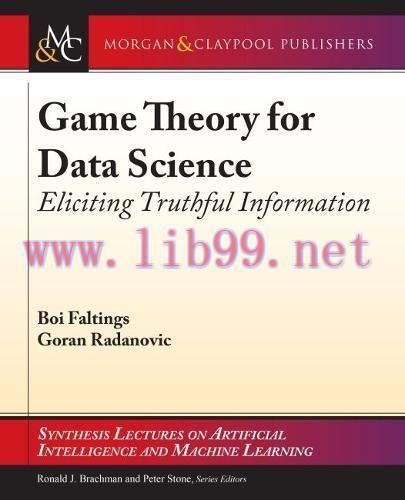 [FOX-Ebook]Game Theory for Data Science: Eliciting Truthful Information