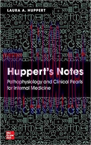[AME]Huppert&rsquo;s Notes: Pathophysiology and Clinical Pearls for Internal Medicine (High Quality P...